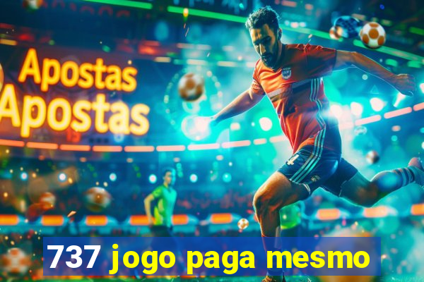 737 jogo paga mesmo